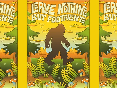 Leave Nothing But Footprints for Bigfoot Discovery Tour bigfoot branding desert design fern forest illustration landscape lettering logo mountains nature outdoors plants pnw slug sunset t shirt trees