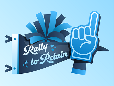 "Rally to Retain" Illustration banner branding cheer cheering corporate flag foam finger graphic design icon illustration marketing sports vector