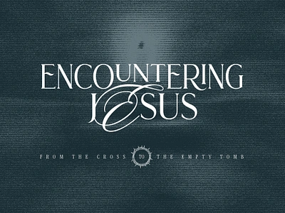 Encountering Jesus Sermon Series cover design graphic design series typography