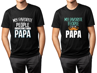 Father's Day T-shirt Design dad daughters dad day dad love design family family design father fathers day dad fathers day t shirt design graphic design love t shirt design my favorite papa my favorite people call me papa papa loving papa t shirt parents day people call me papa people t shirt t shirt t shirt design