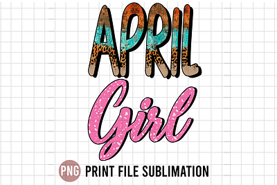 April Girl png Design april april girl birth birthday birthday girl born in april girl made in april