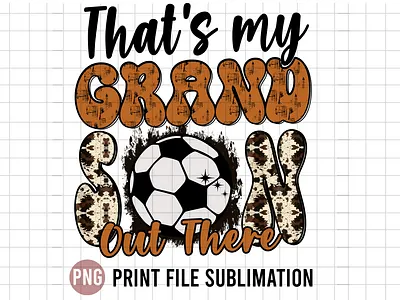 That's my Grandson Out there football game grandson my grandson soccer sport