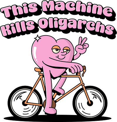 Bike... This Machine Kills Oligarchs.. bike character illustration love mascot peace