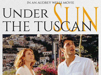 under the tuscan sun \ movie poster design figma graphic design illustrator movie photoshop poster typography