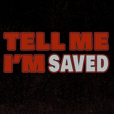Album Cover Design (Tell Me I'm Saved) branding graphic design photoshop typography