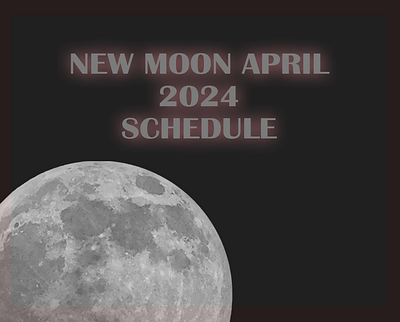 New Moon April 2024 Schedule isitnewmoontoday newmoon2024 newmoonapril newmoonapril2024 newmooncalendar newmoondates newmoonhere newmoonschedule newmoonthismonth newmoontoday newmoontonight nextnewmoon whenisthenextnewmoon