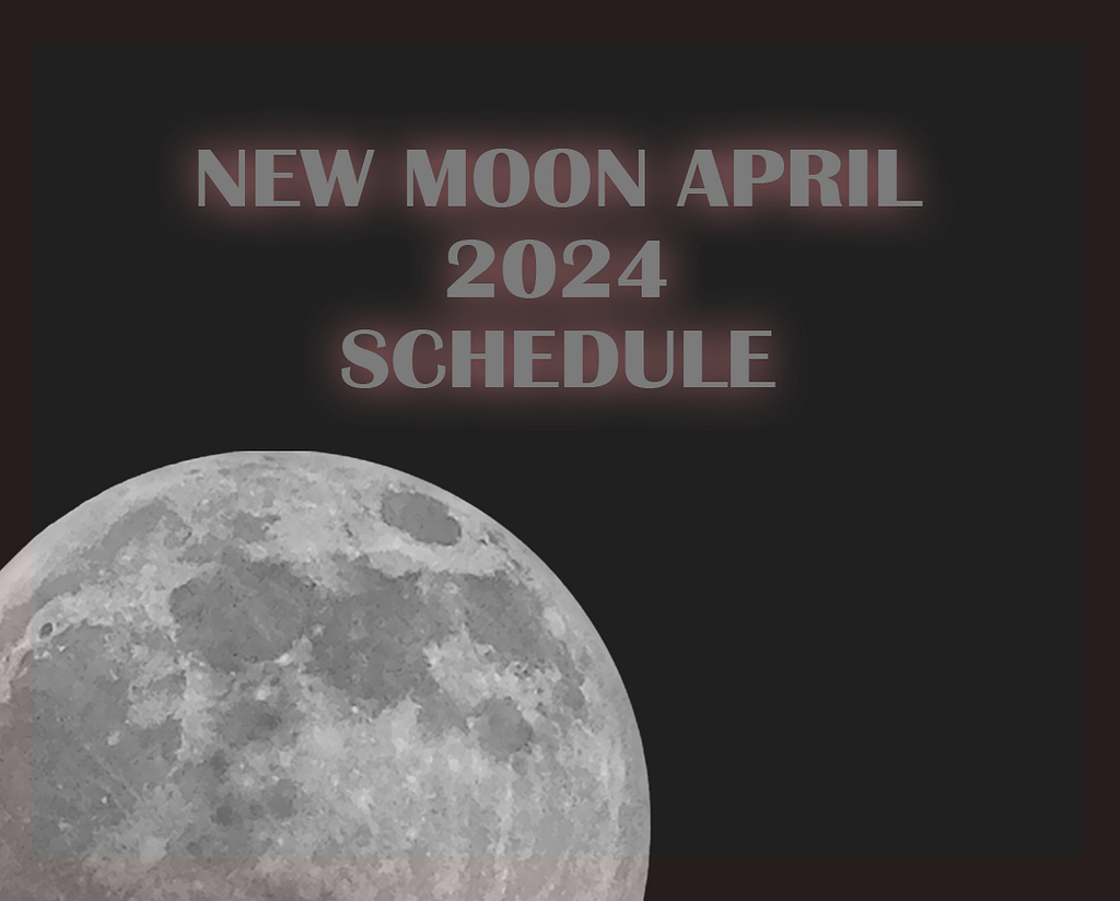 New Moon April 2024 Schedule by Full Moon on Dribbble