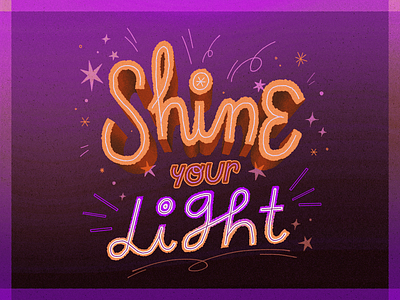 Shine Your Light composition font lettering quote texture type type design typography