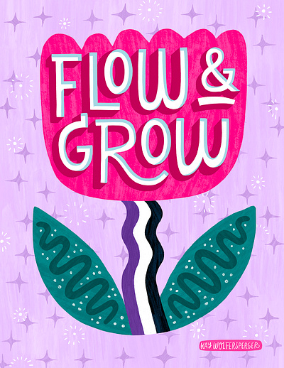 Flow & Grow flower greeting card illustration lettering motivation plants wall art