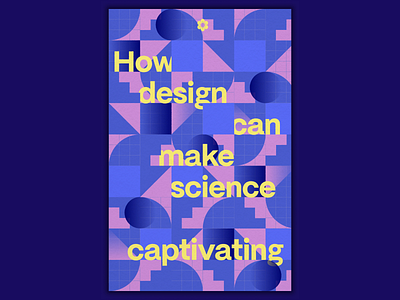 How design can make science captivating graphic design poster science typography weekly design