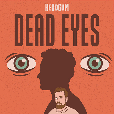 DEAD EYES - PODCAST ART cover graphic design illustration illustrator podcast podcast art