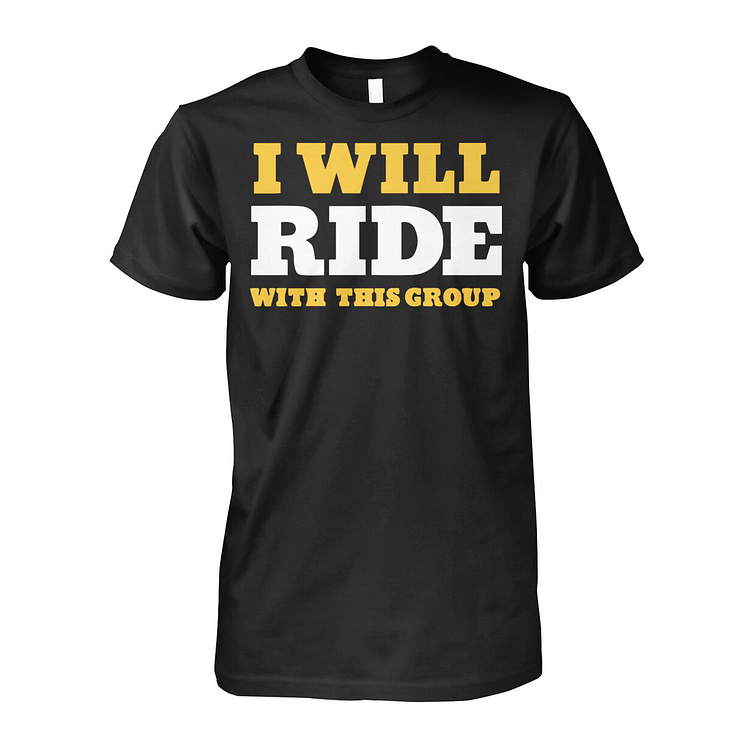 i-ll-ride-with-this-group-shirt-by-tee-on-dribbble