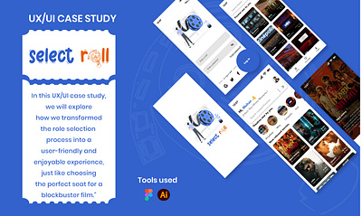 Movie Ticket booking app UX/UI Case Study | Select roll casestudy mobile app mobile app ui movieticket selectroll movie ticket app ticketbooking app ui ui uidesign uxui uxuicasestudy