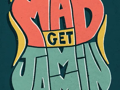 Don't Get Mad, Get Jammin - Lettering art digital art flat handlettering illustration lettering typography