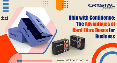 Maximize Shipping Success with Benefits of Hard Fibre Boxes