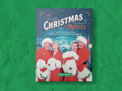 TCM® CHRISTMAS IN THE MOVIES (REVISED & EXPANDED) book design cover design page layout typography