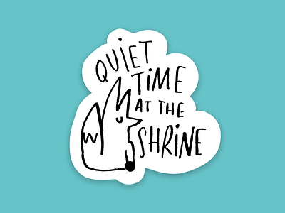 Quiet time at the shrine black and white fox hand lettering illustration ink lettering minimal quiet shrine sticker