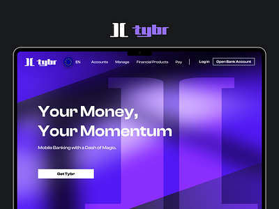 Tybr : Your Money, Your Momentum bank banking currency design desktop digital finance fintech home landing logo marketing multi neobank page product design ui ui design uiux ux