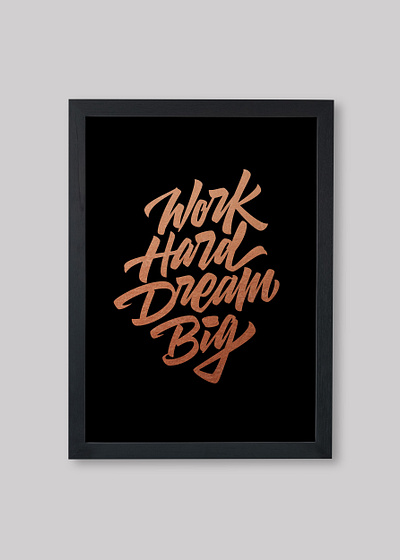 Work Hard Dream Big creative design graphic design illustration lettering letters type design typography