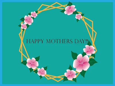 Happy Mothers Day design flowers happy mothers day happy mothers day!!! i love my mom illustration