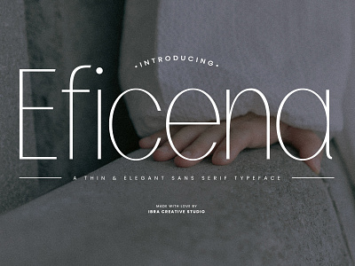 Eficena – Thin & Elegant Sans Serif Typeface eficena font