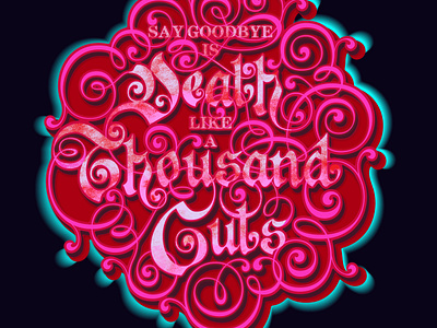 Say Goodbye is Death like a Thousand Cuts 2d lettering blackletter branding decorative design dopetypesociety dribbble dribbblersofinstagram florish graphic design handraw illustration lettering logo procreate taylor taylor swift tittledesign typography