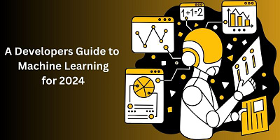 A Guide to Machine Learning Developer in 2024 machine learning app development