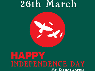 Happy Independence Day 26th 26th march birds card design day design green happy happy day happy day card happy independence day independence independence day independence day card independent march red trending vector vector card