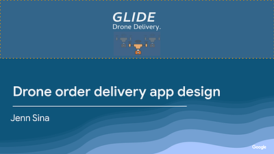 GLIDE drone delivery app branding copywriting design desktop friendly graphic design illustration logo personas prototyping ui usability study user research ux design wire frames
