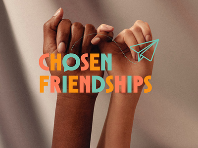 BRANDING I CHOSEN FRIENDSHIPS branding chosen friendships friendship graphic design logo logotype typography vector