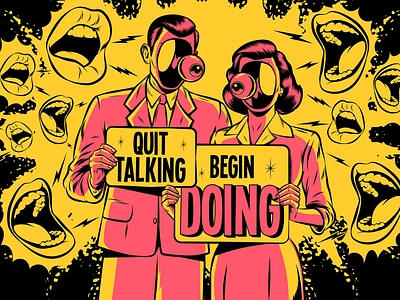 Quit talking and begin DOING design illustration motivation positivity psychedelic retro surrealism vector vintage wisdom