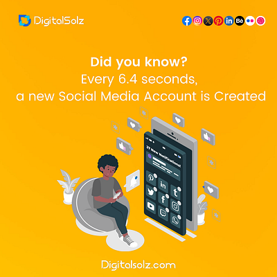 Every 6.4 seconds, a new social media account is created branding business business growth design digital marketing digital solz illustration marketing social media marketing ui