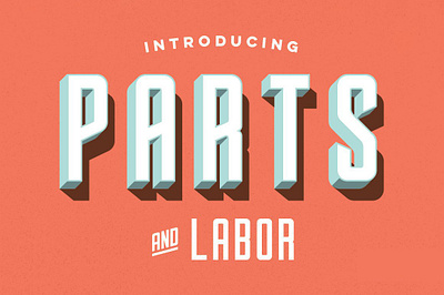 Parts & Labor - Layered Type System 3d branding condensed display identity layered font layered type logo mid century poster product retro sans serif screen print signage throw back type typography vintage