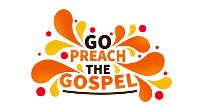 Go Preach The Gospel art design gospel graphic design preach
