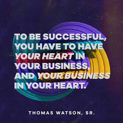 Quote: Heart In Your Business 3d graphic design typography