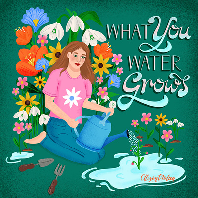 What You Water Grows botanical character illustration design drawing challenge dtiys female illustrator floral garden scene green fingers hand drawn hand lettering illustration motivational quote procreate
