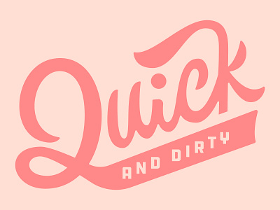 Saturday Type Club: Week 124 "Quick and Dirty" branding middle ground made mikey hayes pink quick retro saturday type club script stc typography