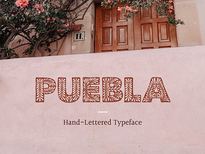 Puebla Typeface branding desing graphic design handlettering lettering mexico type typography