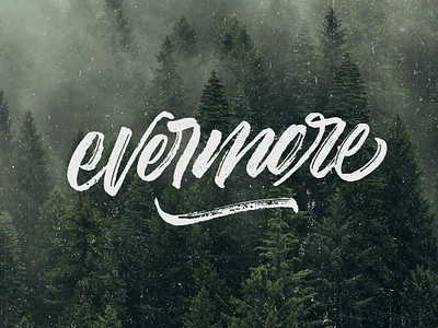 Evermore. brushlettering calligraphy design evermore graphic design handlettering letters logo logotype music pop sketch swift swifty taylor taylor swift typography vector words