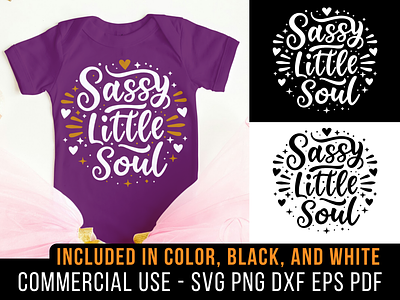 Sassy Little Soul baby body child cricut design dxf little soul onesie png shirt design silhouette svg t shirt typography
