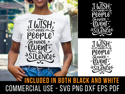 I Wish More People Were Fluent In Silence cricut design dxf funny ironic png quote sarcastic saying shirt design silence silhouette svg t shirt typography