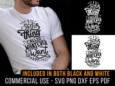 I Do This Thing Called Whatever I Want cricut design dxf funny ironic png quote sarcastic saying shirt design silhouette svg t shirt typo typography whatever