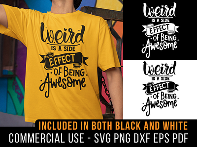 Weird Is A Side Effect Of Being Awesome awesome cricut design dxf funny ironic lol png saying shirt design side effect silhouette svg t shirt typography weird