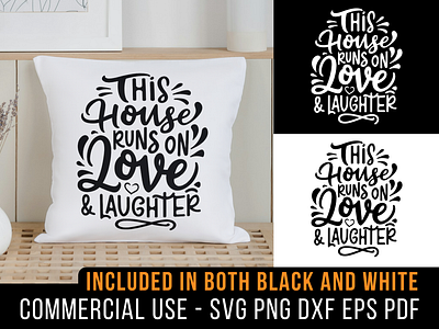 This House Runs On Love & Laughter cricut cut files design dxf family house laughter love png shirt design silhouette svg t shirt typography