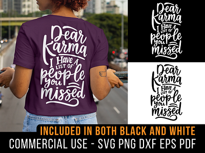 Dear Karma I Have A List Of People You Missed cricut design dxf funny ironic karma lol png sarcastic sarcastical saying shirt design silhouette svg t shirt typography