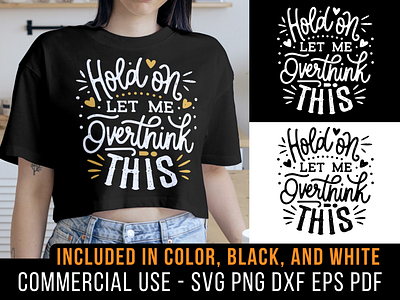 Hold On Let Me Overthink This cricut design dxf funny hold on ironic lol overthink overthinking png quote sarcastic saying shirt design silhouette svg t shirt typography