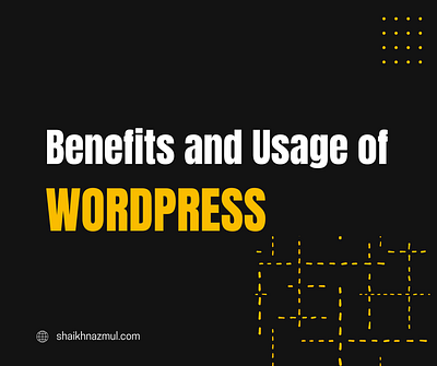 Benefits and Usage of WordPress wordpress wordpress website