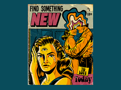 Find something NEW to love today comics design illustration love psychedelic retro surrealism vector vintage vintage comics