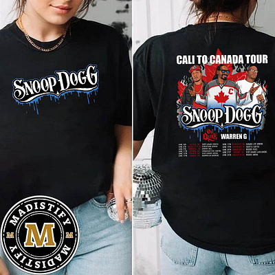 Snoop Dogg 2024 Cali To Canada Tour Schedule Date List Two Sided design tshirt