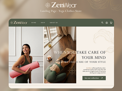 ZenWear Yoga Landing Page / Website Design / UX/UI aesthetic aestheticdesign commercedesign creative design greenstyle inspiration inspirations landingpage landingpagedesign landingpageui minimalism minimalistic ui uiux webdesign yoga yogadesign yogastore